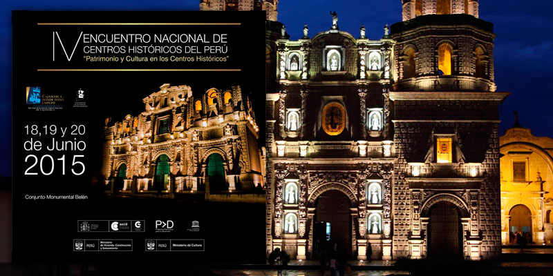 Cajamarca sede del IV Encuentro Nacional de Centros Históricos